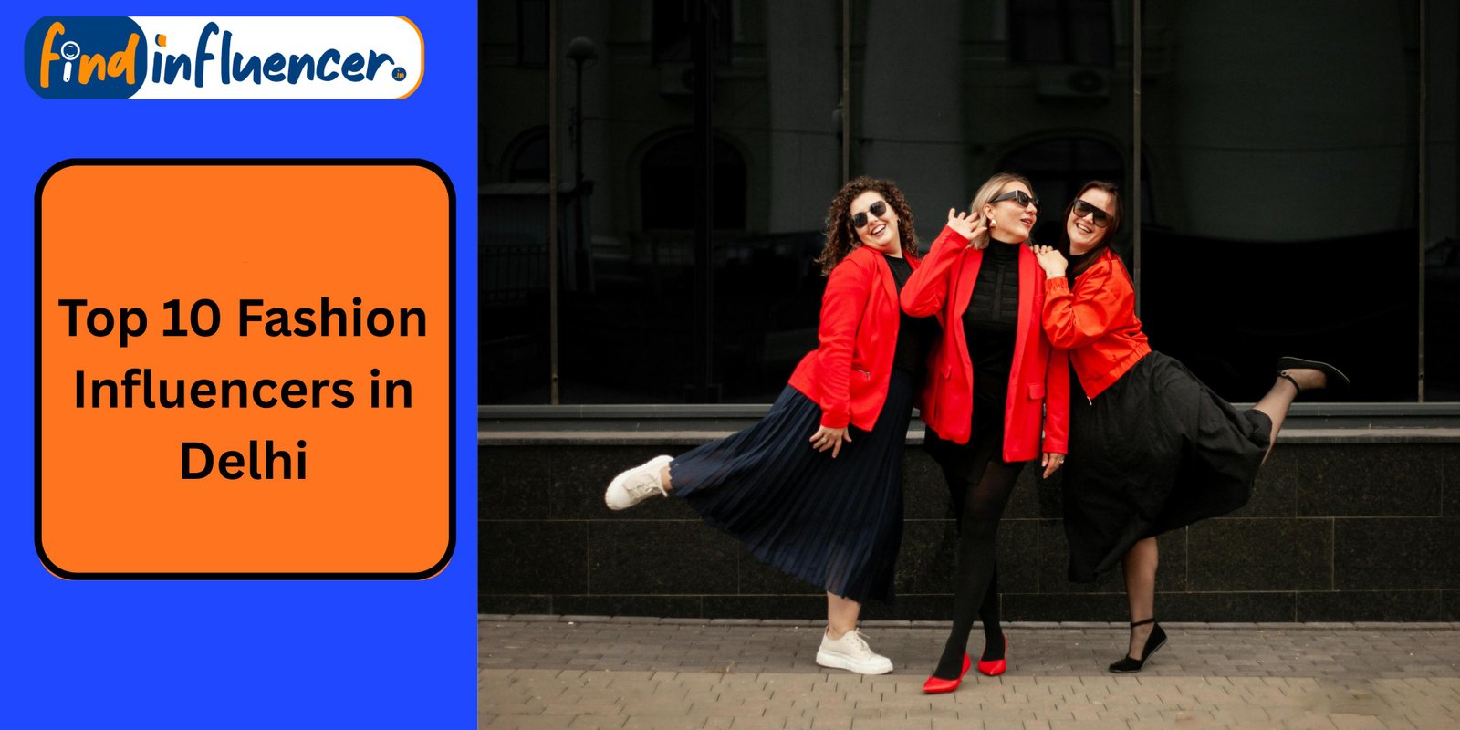 Top 10 Fashion Influencers in Delhi