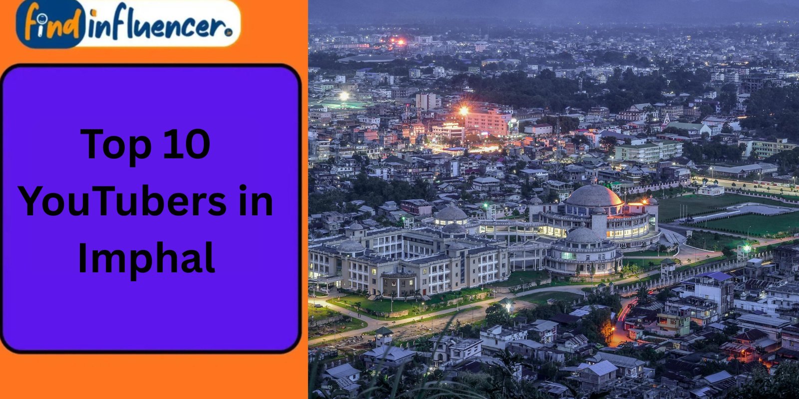 Top 10 YouTubers in Imphal