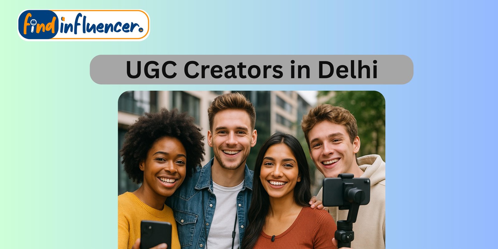UGC Creators in Delhi