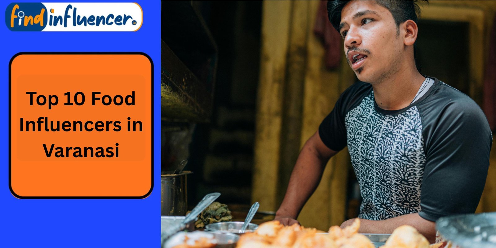 Top 10 Food Influencers in Varanasi