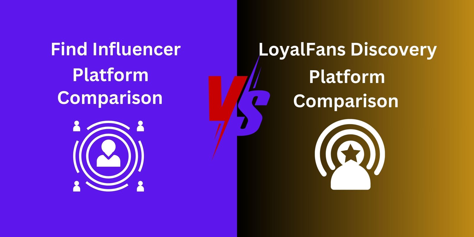 Find Influencer vs LoyalFans Discovery: Which Platform Is Better for Creators and Brands?