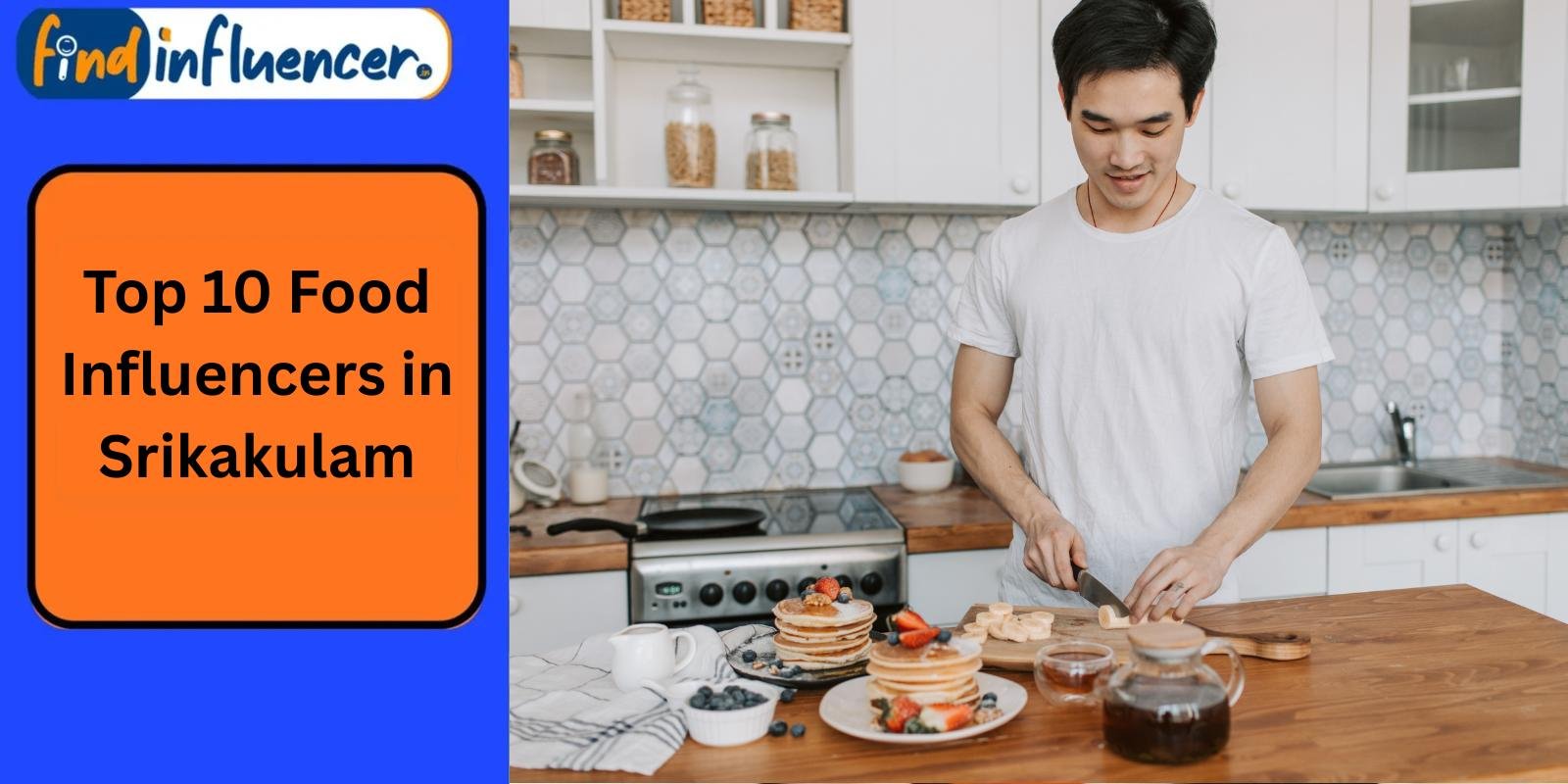 Top 10 Food Influencers in Srikakulam