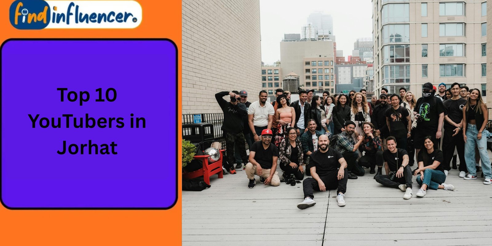 Top 10 YouTubers in Jorhat