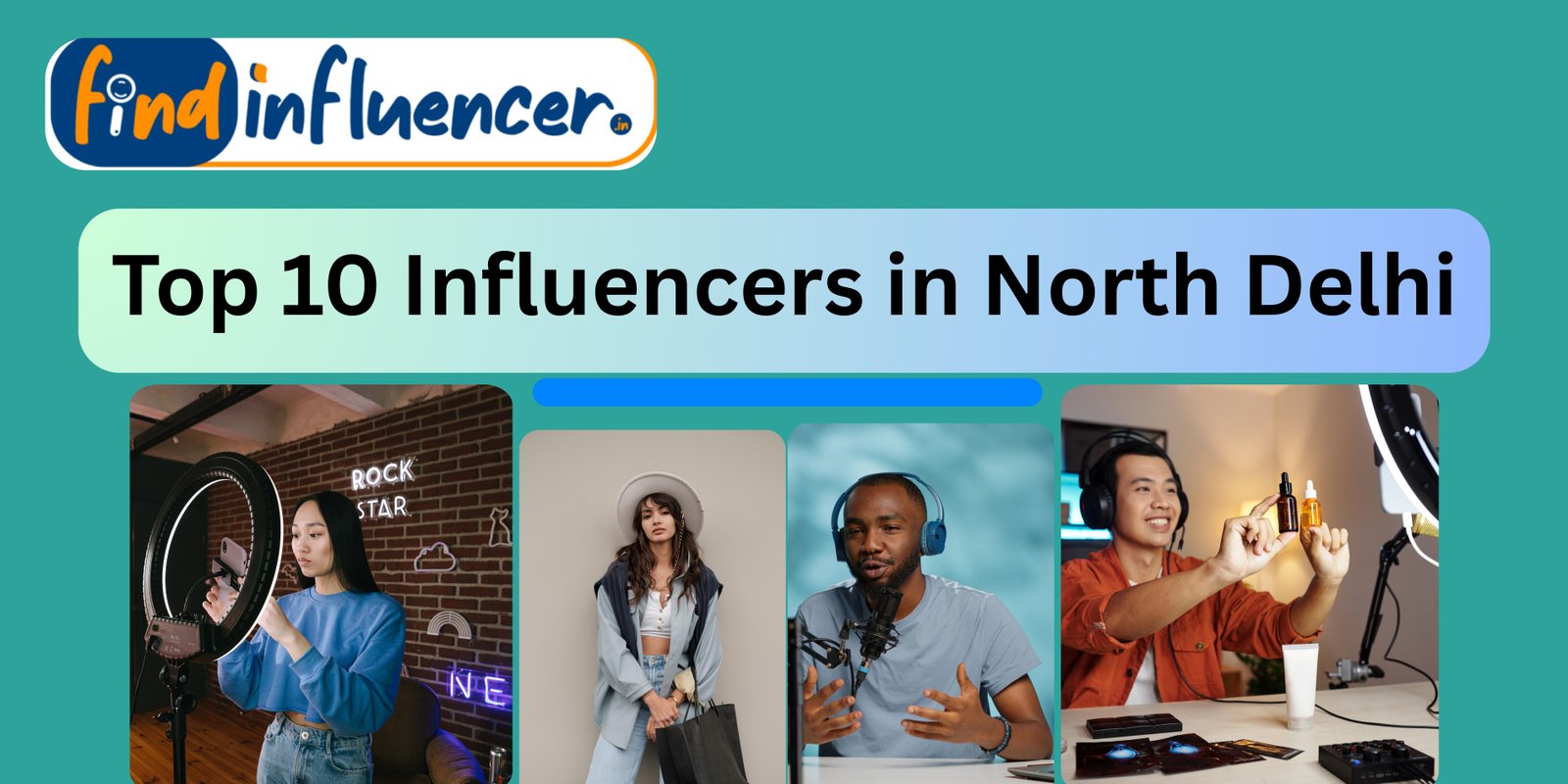 Top 10 Influencers in North Delhi Promotion Price