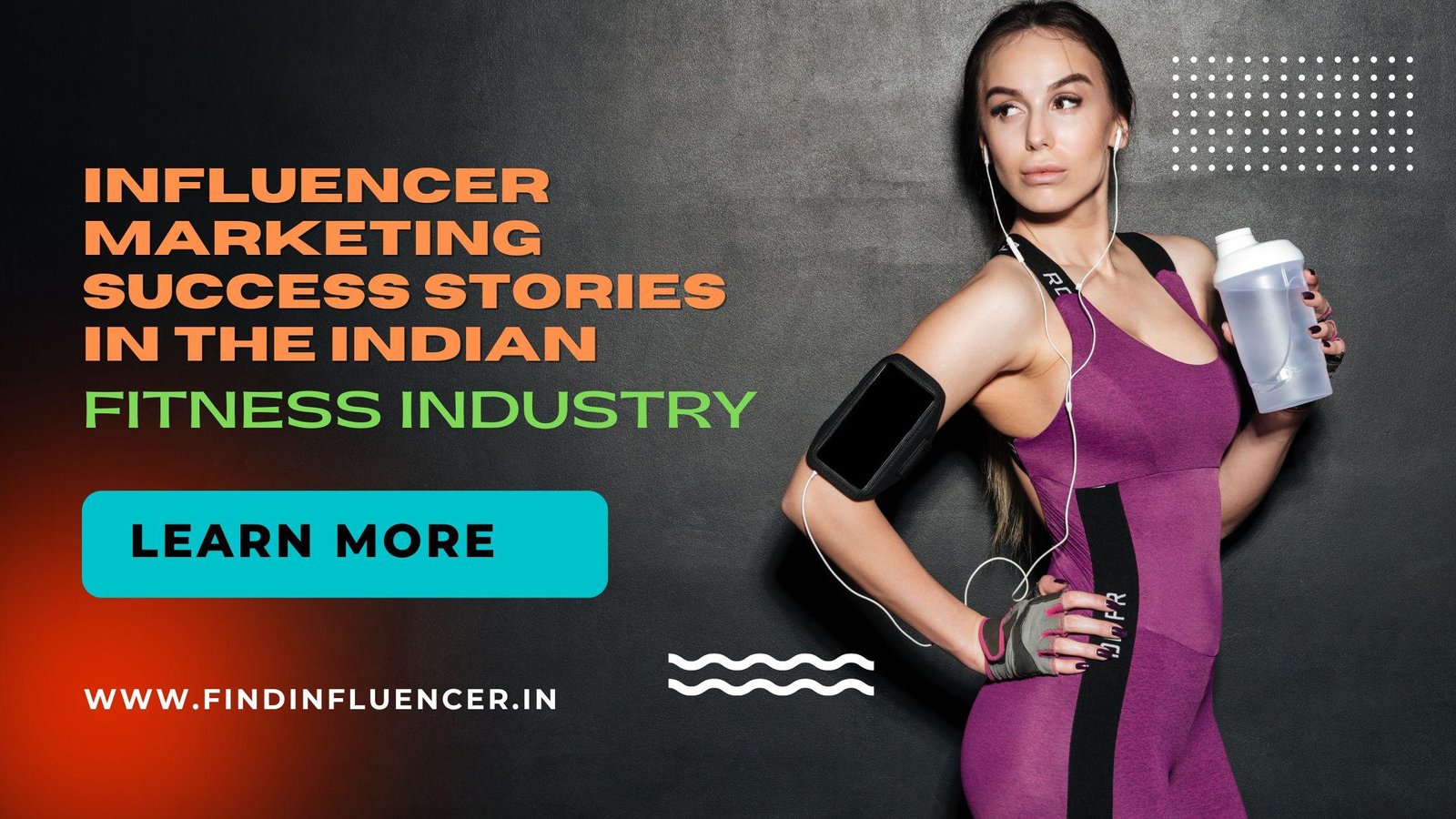 Influencer Marketing Success Stories in the Indian Fitness Industry