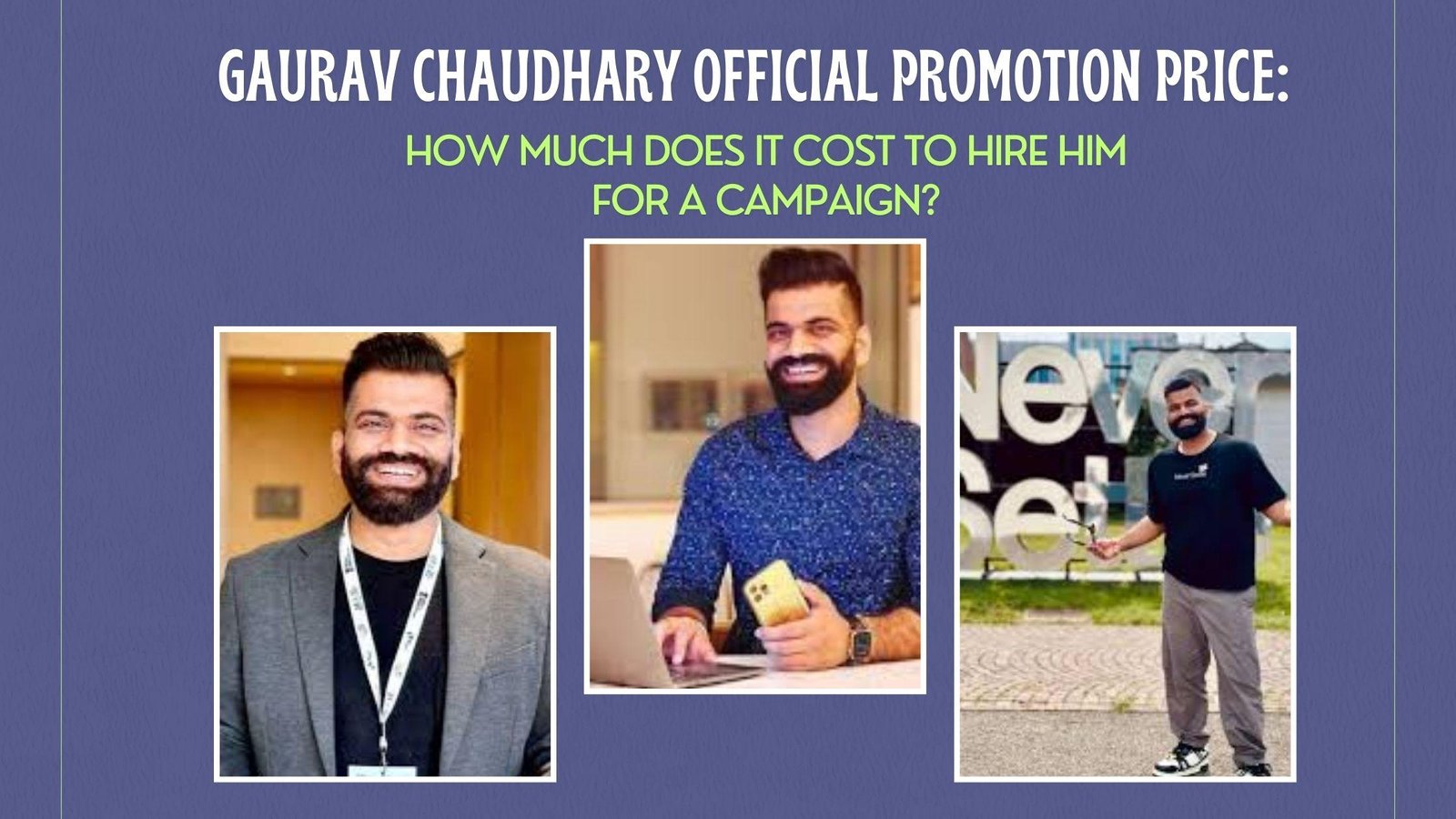 Gaurav Chaudhary Promotion Price | Official Brand Collaboration Rates