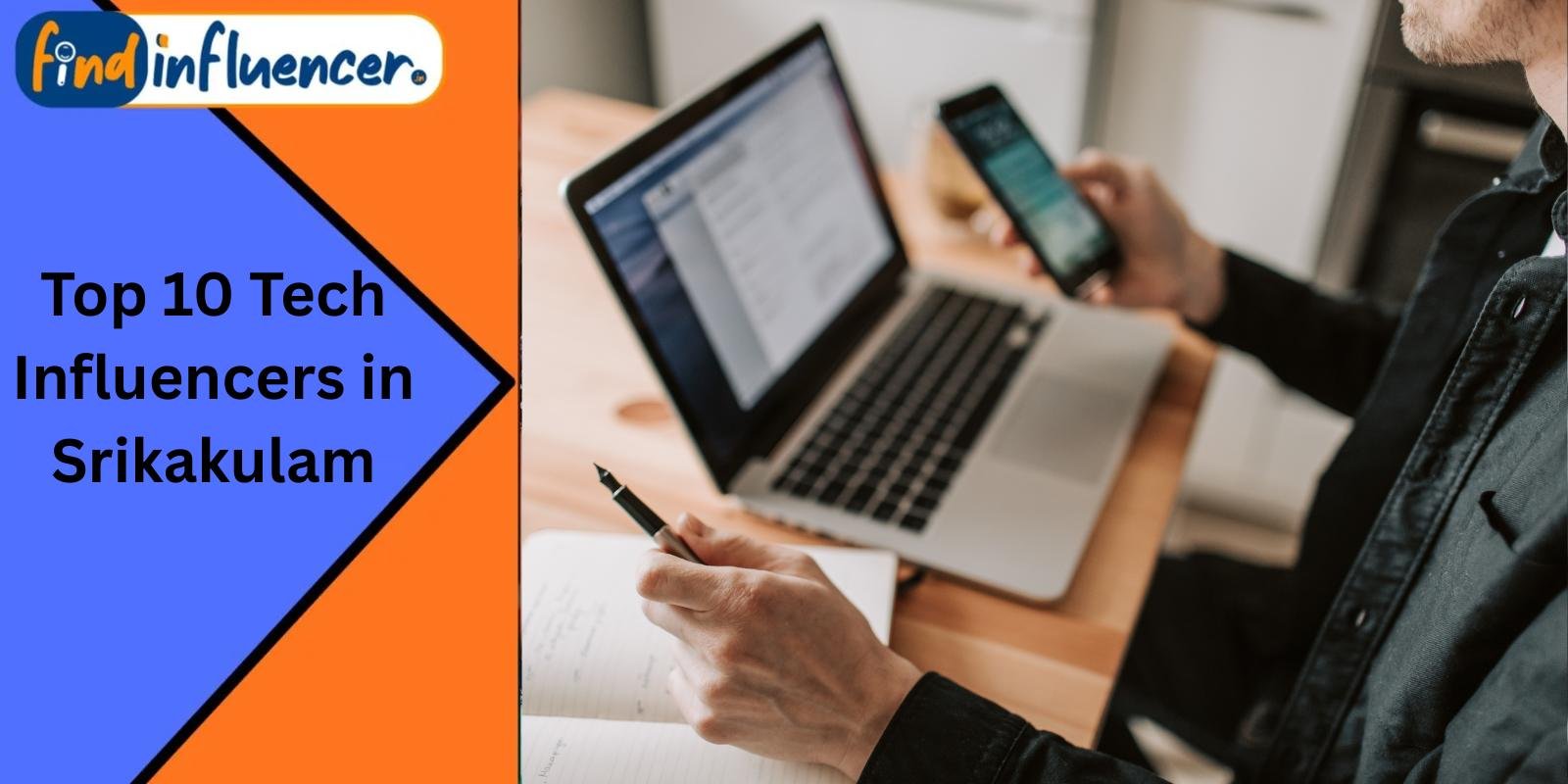 Top 10 Tech Influencers in Srikakulam