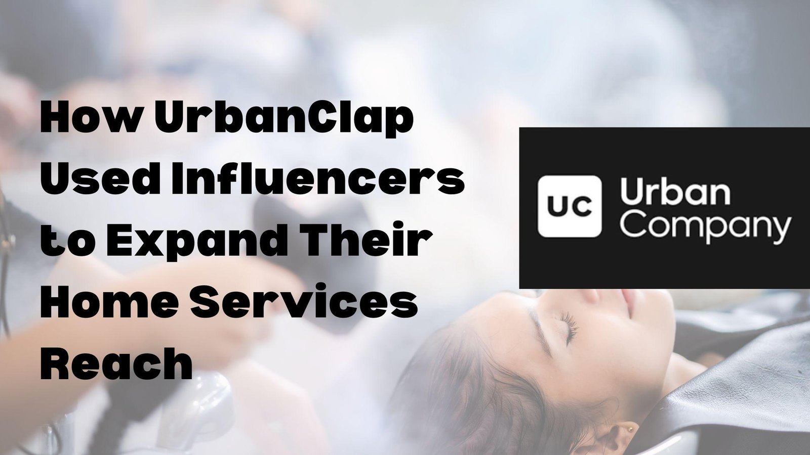  How UrbanClap Used Influencers to Expand Their Home Services Reach