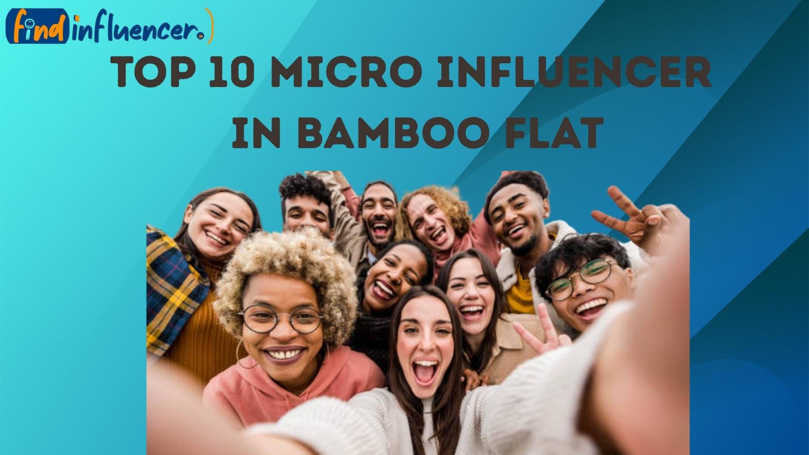 Top 10 Micro Influencer in Bamboo Flat Official Promotion Price: