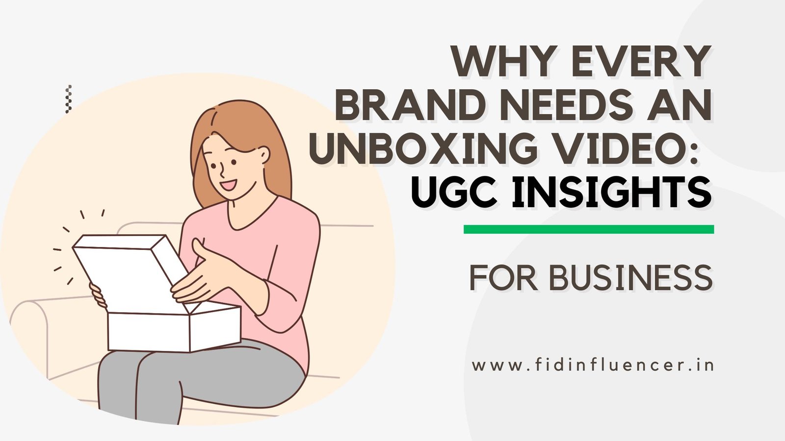 Why Every Brand Needs an Unboxing Video: UGC Insights