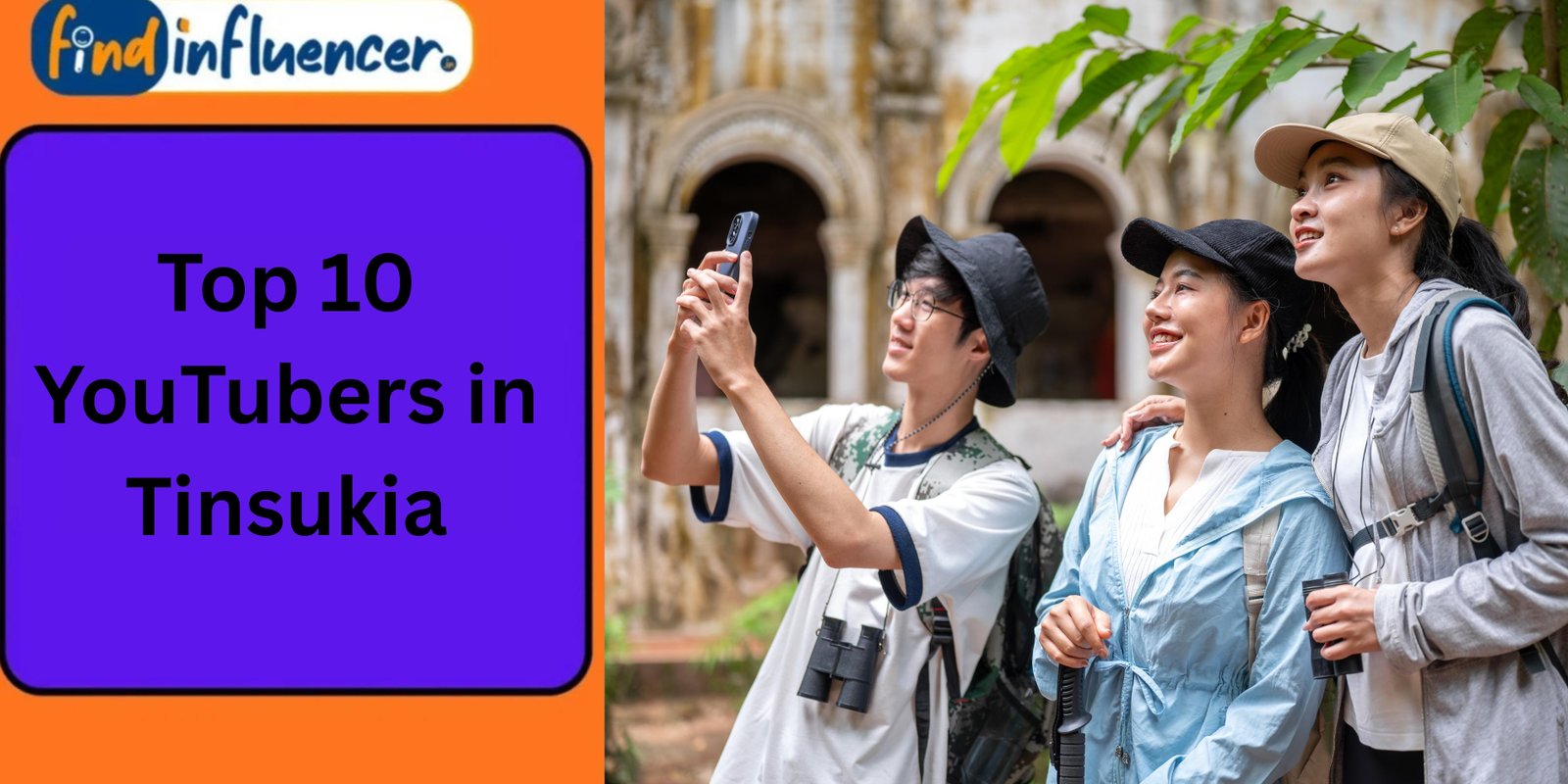 Top 10 YouTubers in Tinsukia