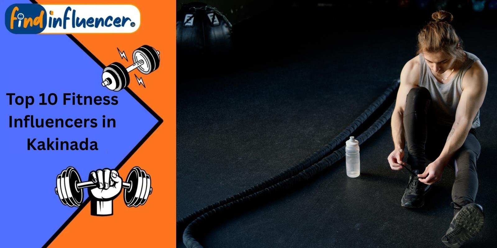 Top 10 Fitness Influencers in Kakinada