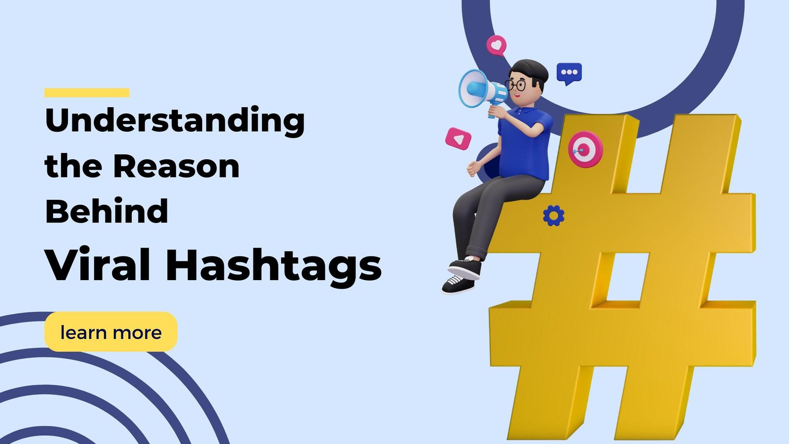 Understanding the Reason Behind Viral Hashtags