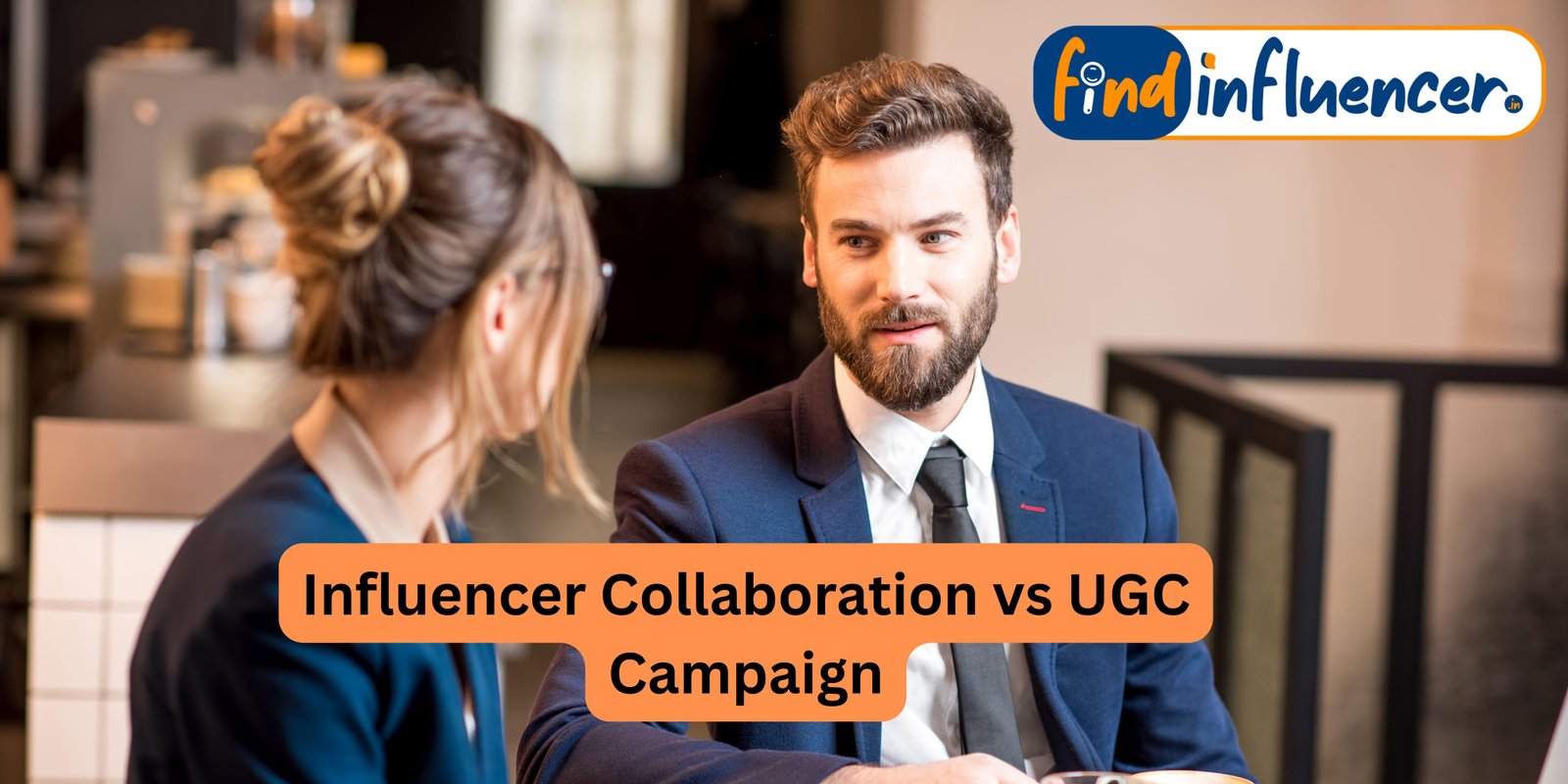Influencer Collaboration vs UGC Campaign | A Fun Chat to Understand the Clear Difference