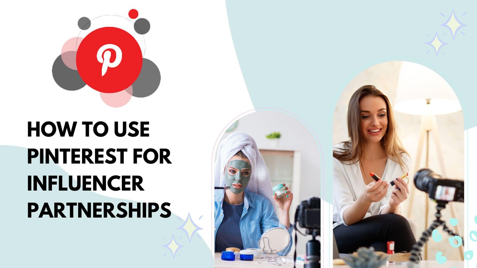  How to Use Pinterest for Influencer Partnerships .