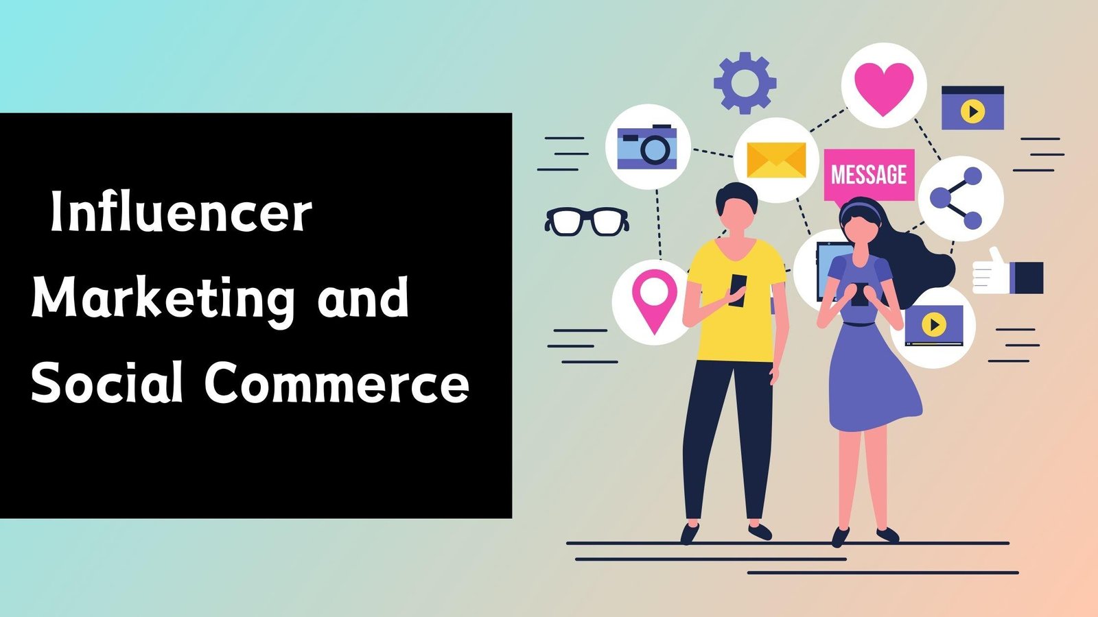  Influencer Marketing and Social Commerce