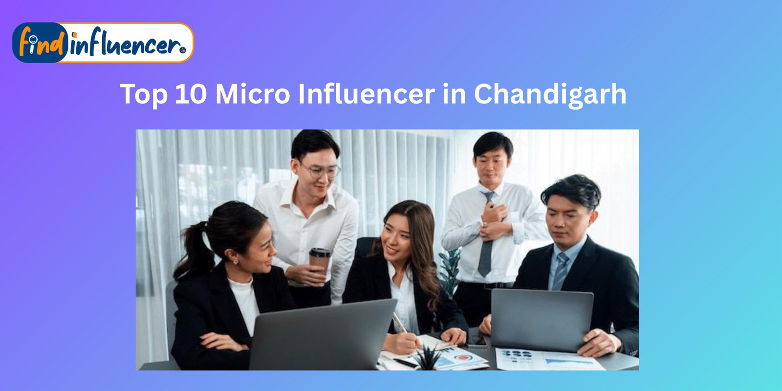 Top 10 Micro Influencer in Chandigarh Official Promotion Price