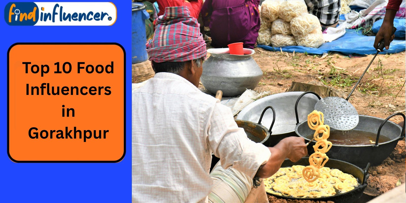 Top 10 Food Influencers in Gorakhpur