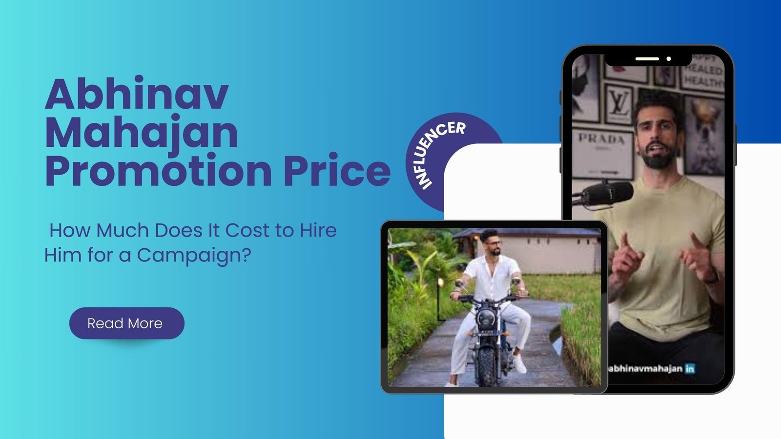 Abhinav Mahajan Promotion Price: How Much Does It Cost to Hire Him for a Campaign?