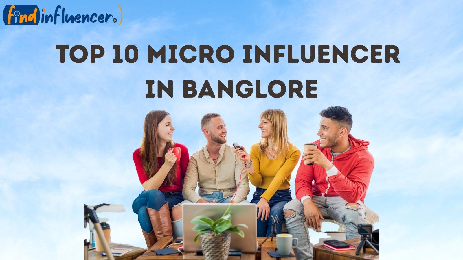 Top 10 Micro Influencer in Bangalore Official Promotion Price: