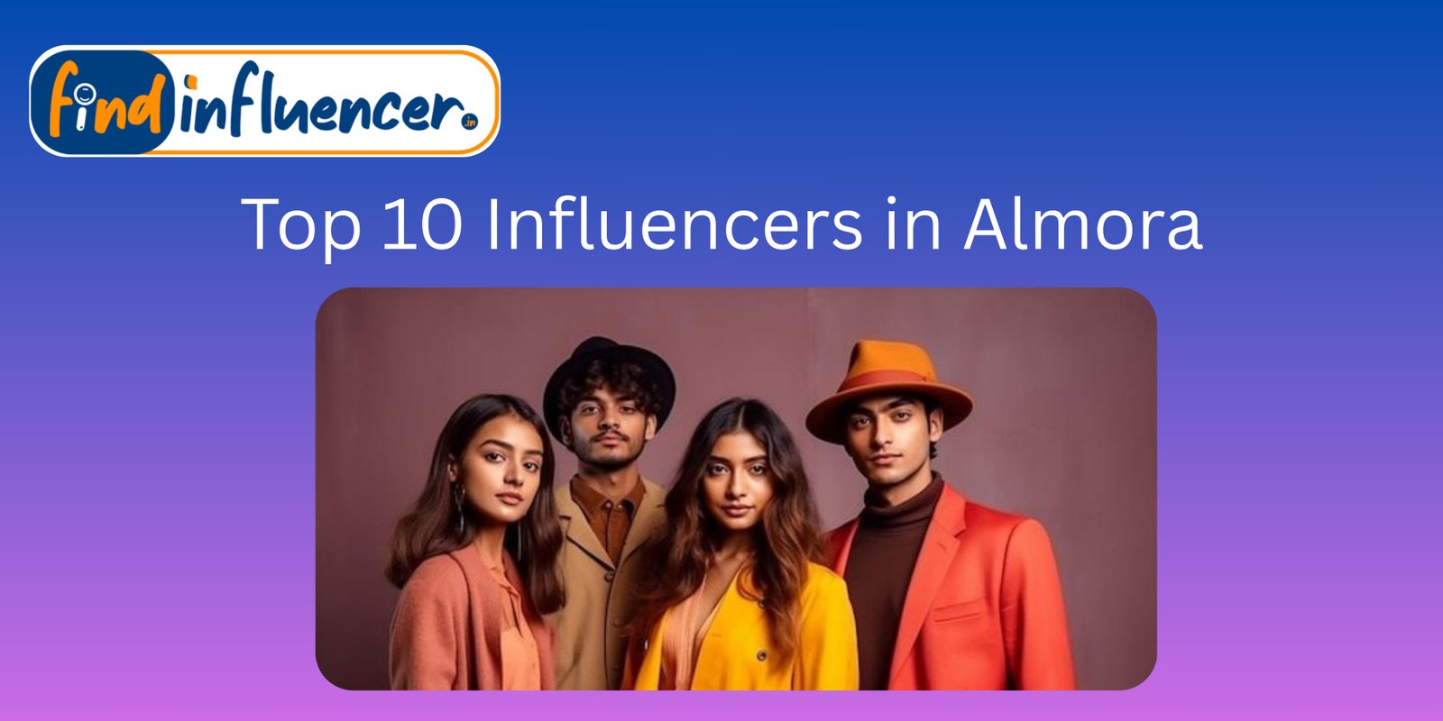 Top 10 Influencers in Almora Promotion Price 