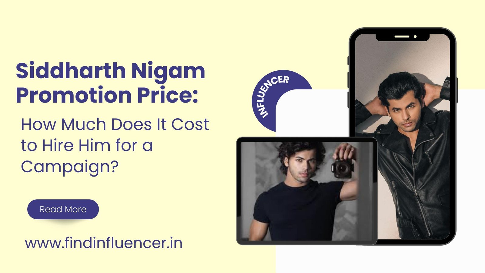 Siddharth Nigam Promotion Price: How Much Does It Cost to Hire Him for a Campaign?