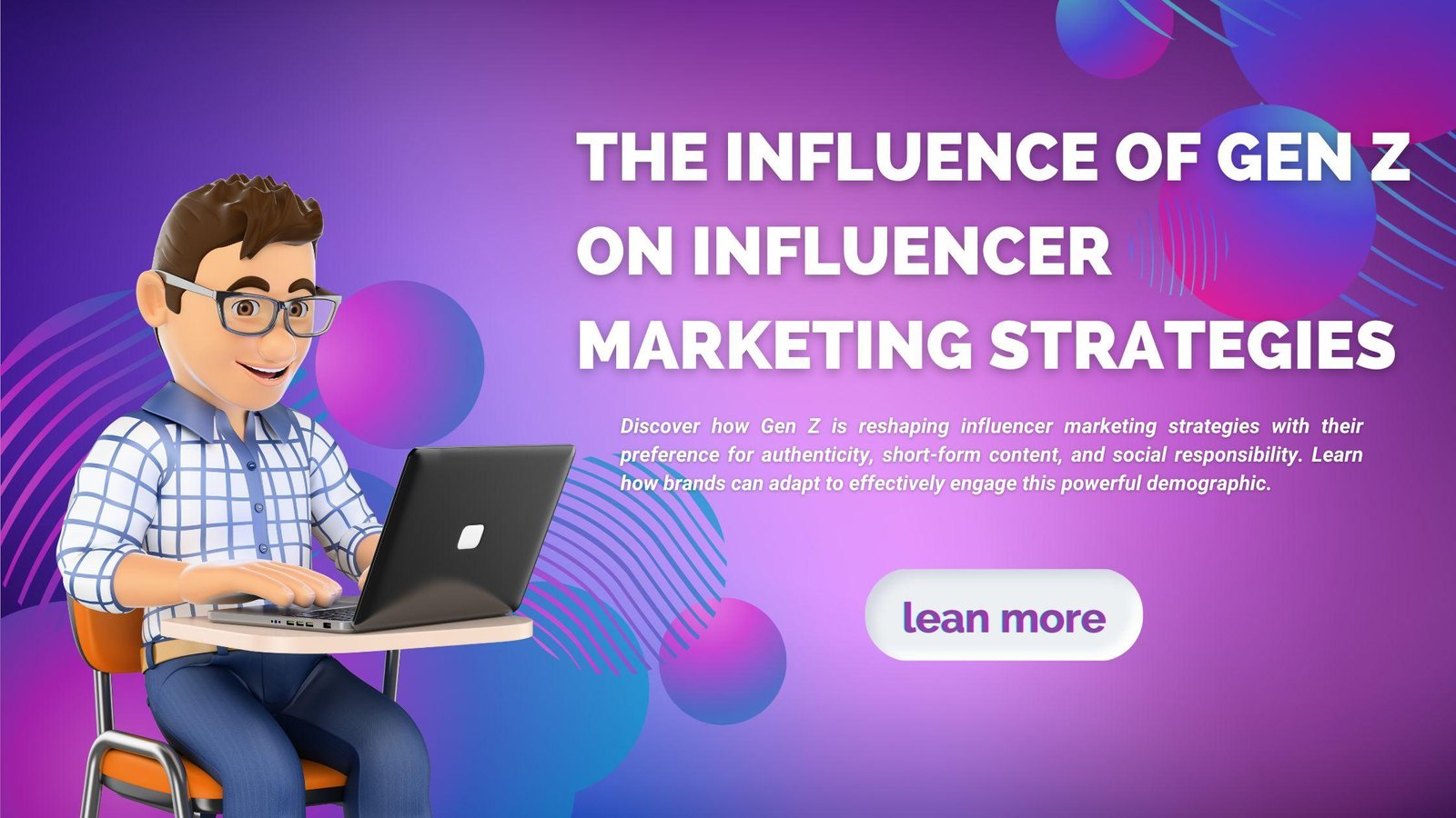 The Influence of Gen Z on Influencer Marketing Strategies