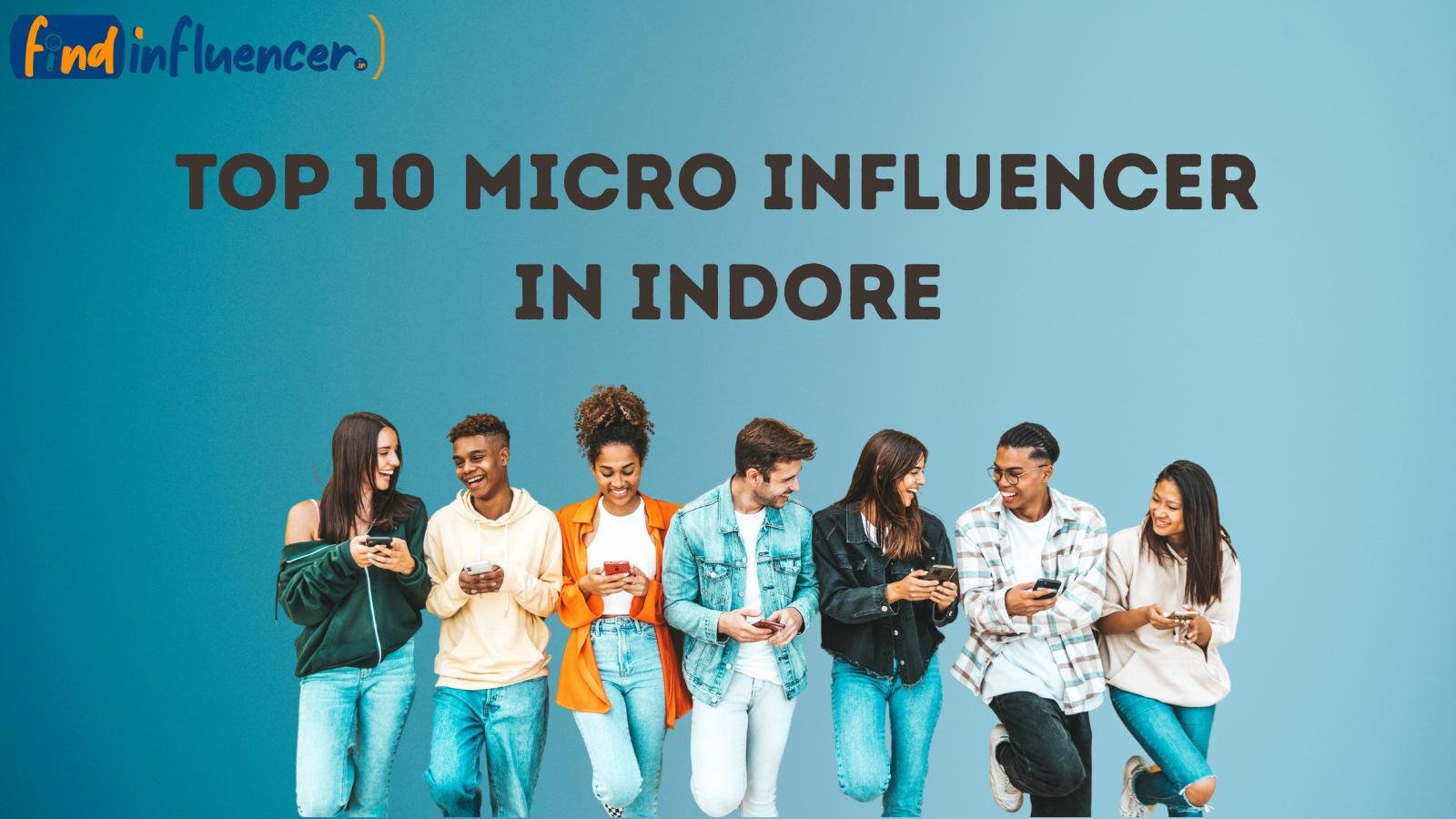 Top 10 Micro Influencer in Indore Official Promotion Price: